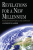 Revelations For A New Millennium: Saintly And Celestial Prophecies Of Joy And Renewal