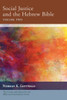 Social Justice And The Hebrew Bible, Volume Two (Center And Library For The Bible And Social Justice)