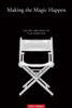 Making The Magic Happen: The Art And Craft Of Film Directing