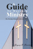 A Guide To Worship Ministry: The Worship Minister'S Life And Work