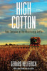 High Cotton: Four Seasons In The Mississippi Delta (Banner Books)