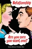 Relationship. Are You Sure You Want One?