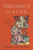 Theodicy Of Love: Cosmic Conflict And The Problem Of Evil