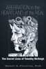 Aberration In The Heartland Of The Real: The Secret Lives Of Timothy Mcveigh