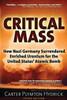 Critical Mass: How Nazi Germany Surrendered Enriched Uranium For The United States Atomic Bomb