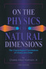 On The Physics Of Natural Dimensions: The Cosmological Foundation Of Chaos And Order