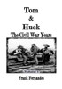 Tom & Huck: The Civil War Years (1)