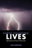Christ Changing Lives: Digging Deeper Into The Practice Of Disciple Investing (Changed Lives Changing Lives)