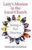 Laity'S Mission In The Local Church: Setting A New Direction