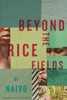 Beyond The Rice Fields
