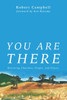 You Are There: Restoring Churches, People, And Places