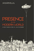 Presence In The Modern World: A New Translation