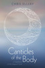 Canticles Of The Body: A Meditation On The Liturgical Cycle