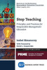 Stop Teaching: Principles And Practices For Responsible Management Education