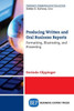 Producing Written And Oral Business Reports: Formatting, Illustrating, And Presenting