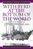 With Byrd At The Bottom Of The World: The South Pole Expedition Of 1928-1930 (Admiral Byrd Classics)