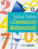 Teaching Students To Communicate Mathematically