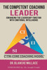 The Competent Coaching Leader: Enhancing The Leadership Function With Emotional Intelligence