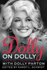 Dolly On Dolly: Interviews And Encounters With Dolly Parton (Musicians In Their Own Words)
