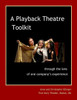 A Playback Theatre Toolkit: Through The Lens Of One Company'S Perspective