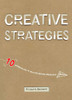 Creative Strategies: 10 Approaches To Solving Design Problems