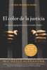 El Color De La Justicia: La Nueva Segregación Racial En Estados Unidos (Spanish Edition)