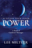 Activate Your Inner Power: A Book Of Guidance Messages