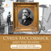 Cyrus Mccormick And His Reaper | U.S. Economy In The Mid-1800S | Biography 5Th Grade | Children's Biographies