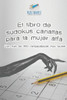 El Libro De Sudokus Canallas Para La Mujer Alfa | Con Mas De 300 Rompecabezas Muy Faciles (Spanish Edition)