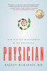 Physician: How Science Transformed The Art Of Medicine
