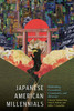 Japanese American Millennials: Rethinking Generation, Community, And Diversity (Asian American History & Cultu)