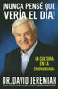 ¡Nunca Pense Que Vería El Día!: La Cultura En La Encrucijada (Spanish Edition)