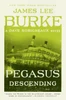 Pegasus Descending: A Dave Robicheaux Novel