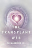 The Transplant Web