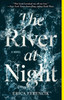 The River At Night: A Novel