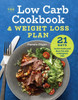 The Low Carb Cookbook & Weight Loss Plan: 21 Days To Cut Carbs And Burn Fat With A Ketogenic Diet
