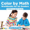 Color By Math Workbooks For 1St Graders Children's Math Books