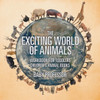 The Exciting World Of Animals - Workbook For Toddlers Children's Animal Books