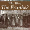 Who Were The Franks? Ancient History 5Th Grade Children's History