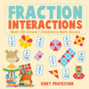 Fraction Interactions - Math 5Th Grade Children's Math Books