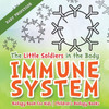 The Little Soldiers In The Body - Immune System - Biology Book For Kids Children's Biology Books