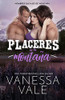 Placeres en la montaña: Letra grande (Hombres Salvajes de Montaña) (Spanish Edition)