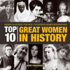 Top 10 Great Women In History Women In History For Kids Children's Women Biographies