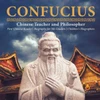 Confucius | Chinese Teacher And Philosopher | First Chinese Reader | Biography For 5Th Graders | Children's Biographies