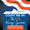 Count Me In! The Us Voting System | Election Books For Kids Grade 3 | Children's Government Books