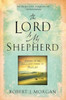 The Lord Is My Shepherd: Resting In The Peace And Power Of Psalm 23