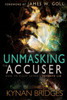Unmasking The Accuser: How To Fight Satan's Favorite Lie