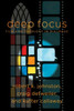 Deep Focus: Film And Theology In Dialogue (Engaging Culture)
