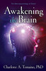Awakening The Brain: The Neuropsychology Of Grace