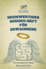 Hochwertiges Sudoku-Heft Für Erwachsene | Abwechslungsreiche Rätsel Buch Mit 240 Tests (German Edition)